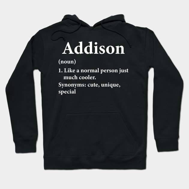 Addison Name Definition Funny Personalized Hoodie by HawaiPlus